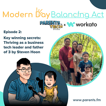 Modern Day Balancing Act Ep 2: Being a super dad to 3 children while managing demanding work schedules by Steven Hoon