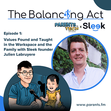 Values Found and Taught in the Workspace and the Family with Sleek founder Julien Labruyere