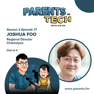 Managing Finances, Protecting Marriage, and Being an Involved Dad with Joshua Foo