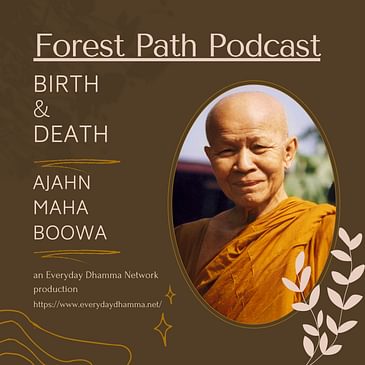 Birth and Death | Ajahn Maha Boowa