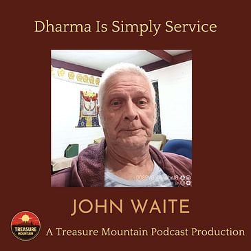 Dharma Is Simply Service | John Waite