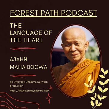 The Language of the Heart | Ajahn Maha Boowa