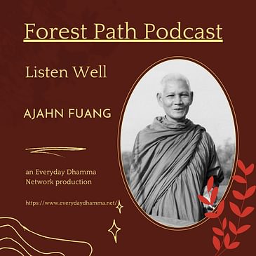 Listen Well | Ajahn Fuang Jotiko