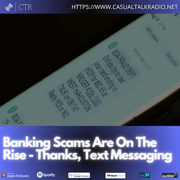 Banking Scams Are On The Rise - Thanks, Text Messaging