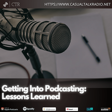 Getting Into Podcasting: Lessons Learned