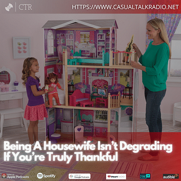 Being A Housewife Isn’t Degrading If You’re Truly Thankful