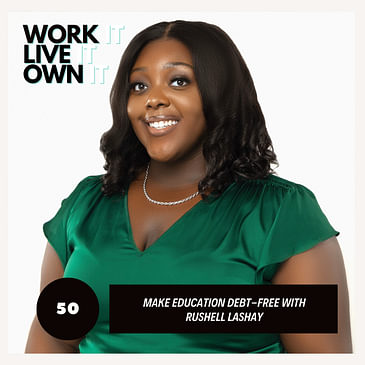 50: Making Education Debt-Free the Rushell Lashay Way