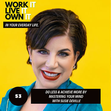 53: Managing Your Energy as a Business Owner with Susie deVille