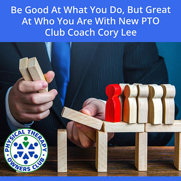 Be Good At What You Do, But Great At Who You Are With New PTO Club Coach Cory Lee