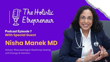 Inflammation, Energy & Healing: Nisha Manek, MD on Rethinking Medicine from the Inside Out