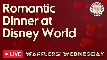 Valentine's Day at Disney: The Best Places to Dine for a Romantic Evening