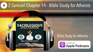 2 Samuel Chapter 14 - Bible Study for Atheists