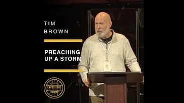 Preaching Up A Storm with Tim Brown