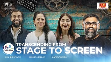 Transcending from Stage to Screen. Ft. Shweta Tripathi, Sheeba Chaddha & Neil Bhoopalam