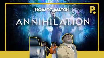 How to Watch "Annihilation" (As A Christian)