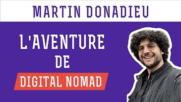 Martin Donadieu - Mon aventure de digital nomad