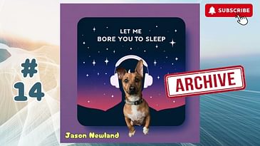 (ARCHIVE) #14 Let Me Bore You To Sleep