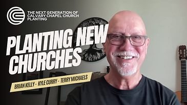Planting New Churches – Terry Michaels & Kyle Curry