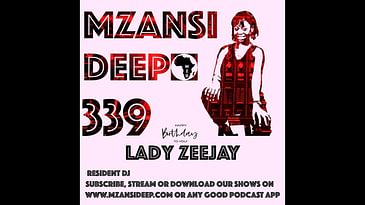 Session 339 - Lady Zeejay - Deep House