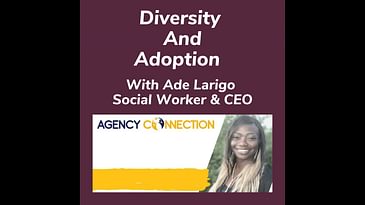 Diversity & Adoption With Ade Larigo Social Worker & CEO
