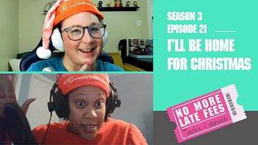 No More Late Fees - S3 EP21 - I'll Be Home for Christmas