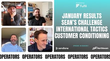 E042: January Performance, International Thoughts, Sean's Challenge, Conditioning Customers & More