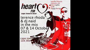 SOULFUL HOUSE CLASSICS  Heart FM 07 & 14 October 2021 -  TERENCE RHODA & DJ NAID
