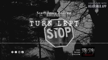 Season 2: Turn Left - Scary Story Podcast