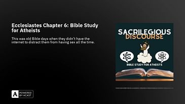 Ecclesiastes Chapter 6: Bible Study for Atheists