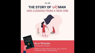 S1 E8: Woman and Lessons from a New One: Paula Stone Williams, As a Woman