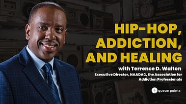 Hip-Hop, Addiction, and Healing with Terrence D. Walton of NAADAC