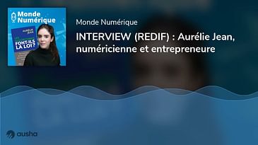 INTERVIEW (REDIF) : Aurélie Jean, numéricienne et entrepreneure