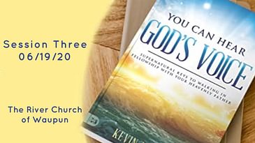 You Can Hear God's Voice Session Three @ The River Of Waupun - Kevin Zadai