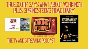 Unpacking a South: 'TrueSouth' in Jasper and 'Road Diary' with Springsteen's Working Journey
