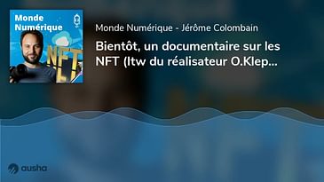 Bientôt, un documentaire sur les NFT (Itw du réalisateur O.Klepatzky)