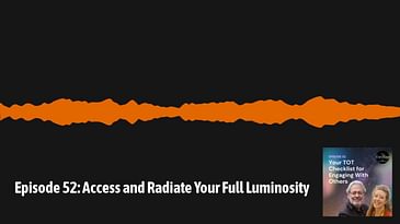 The One Thing with David & Laurie - Episode 52: Access and Radiate Your Full Luminosity