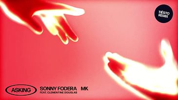 Sonny Fodera & MK - Asking (feat. Clementine Douglas) [Tiësto Remix]