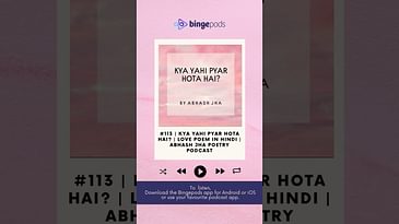 Abhash Jha | Kya Yahi Pyar Hota Hai? | Love Poem in Hindi | Abhash Jha Poetry Podcast | Bingepods