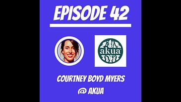 #42 - Courtney Boyd Myers @ AKUA