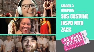 No More Late Fees - Interview - 90s Costume Inspo with Zack