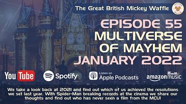 Episode 55: Multiverse of Mayhem - January 2022