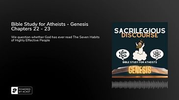Bible Study for Atheists - Genesis Chapters 22 - 23