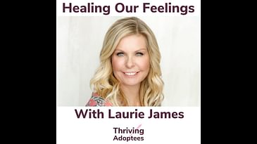 Healing Our Feelings With Laurie James