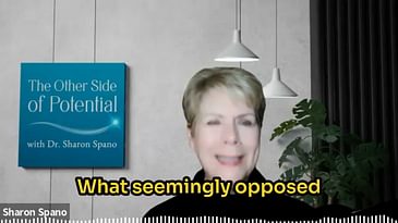 Exploring the Other Side of Potential with Dr. Sharon Spano