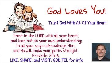 Trust In The Lord - Animated Christian Video - Proverbs 3:5-6 - Robert Woeger - Share Your Faith