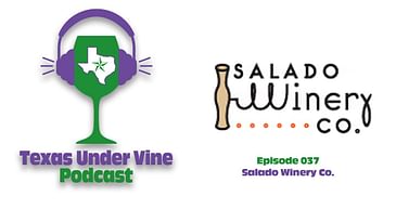 Episode 037 - CT - Salado Winery Co