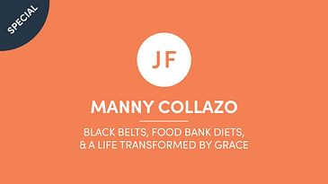 Manny Collazo - Black Belts, Food Bank Diets, & A Life Transformed By Grace