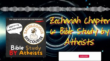 Zechariah Chapter 6: Bible Study by Atheists | Sacrilegious Discourse - Bible Study for Atheists