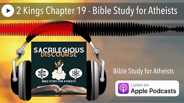 2 Kings Chapter 19 - Bible Study for Atheists