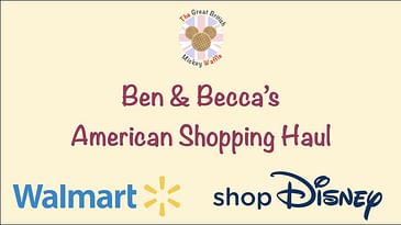 Ben & Becca's American Shopping Haul - Walmart and Shop Disney